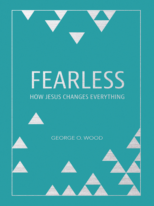 Title details for Fearless by George O. Wood - Available